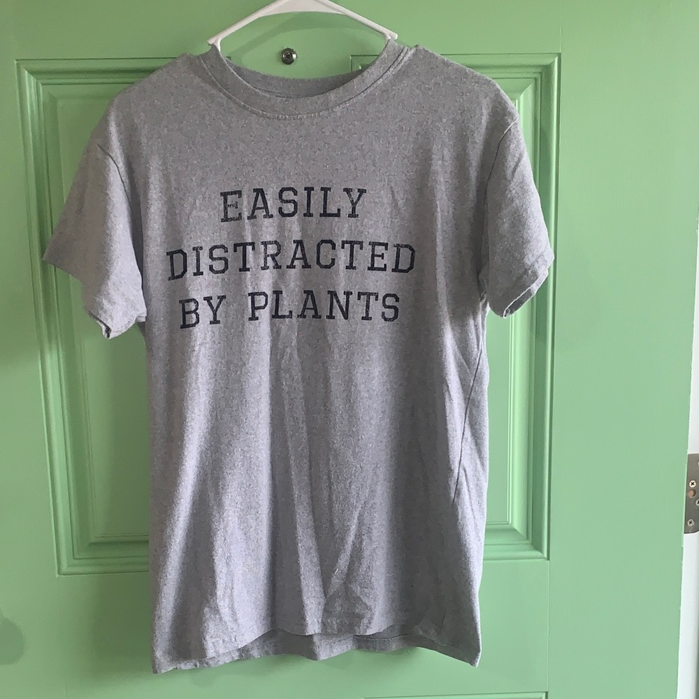 “Easily Distracted By Plants” Tshirt - Women’s size Medium